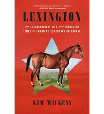 Ballantine Books Lexington: The Extraordinary Life and Turbulent Times of America's Legendary Racehorse
