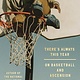 Random House There's Always This Year: On Basketball and Ascension