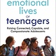 Ballantine Books The Emotional Lives of Teenagers: Raising Connected, Capable, and Compassionate Adolescents