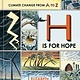 Ten Speed Press H Is for Hope: Climate Change from A to Z