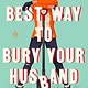 Penguin Books The Best Way to Bury Your Husband: A Novel