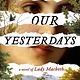 G.P. Putnam's Sons All Our Yesterdays