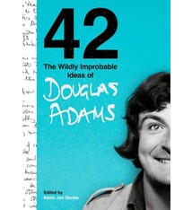 42: The Wildly Improbable Ideas of Douglas Adams