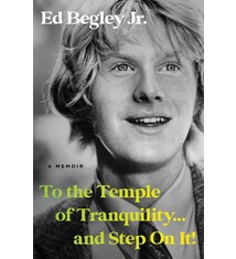 To the Temple of Tranquility...And Step On It! : A Memoir