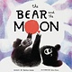 Chronicle Books The Bear and the Moon