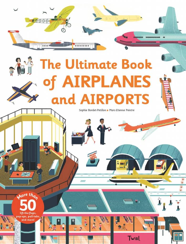 Twirl Ultimate Book of Airplanes and Airports