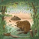 Storey Publishing, LLC What Goes On Inside a Beaver Pond?