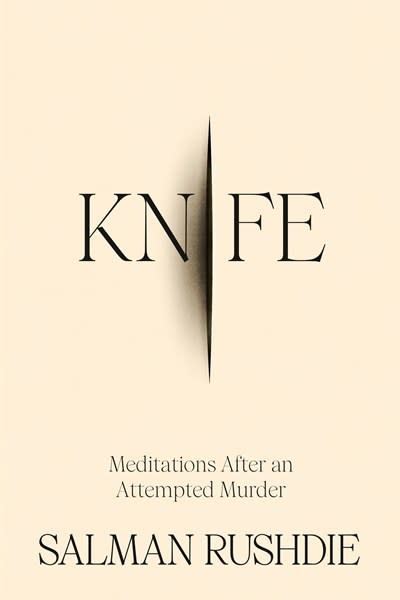 Random House Knife: Meditations After an Attempted Murder