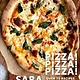 Pizza! Pizza! Pizza!: Over 75 Recipes for Every Flavor, Every Ingredient, Everybody