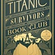 Doubleday The Titanic Survivors Book Club: A Novel