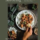 Savoring: Meaningful Vegan Recipes from Across Oceans