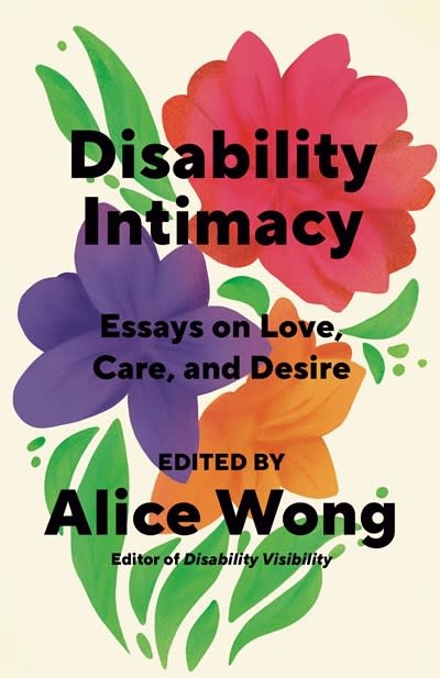 Vintage Disability Intimacy: Essays on Love, Care, and Desire