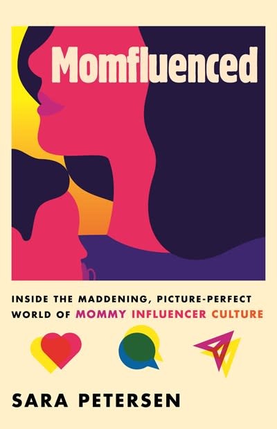 Beacon Press Momfluenced: Inside the Maddening, Picture-Perfect World of Mommy Influencer Culture