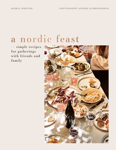 Prestel A Nordic Feast: Simple Recipes for Gatherings with Friends and Family