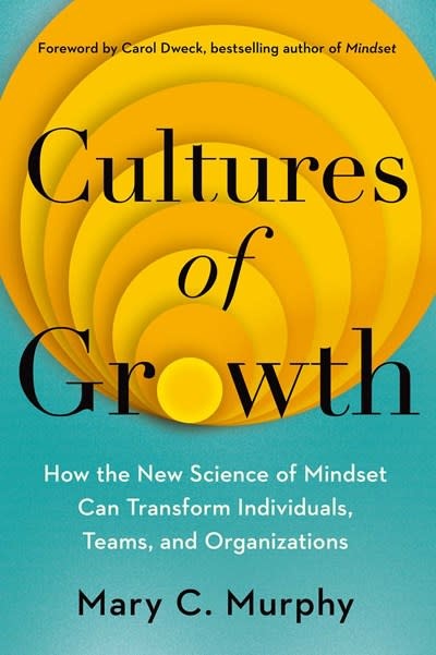 Simon & Schuster Cultures of Growth: How the New Science of Mindset Can Transform Individuals, Teams, and Organizations