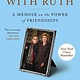 Simon & Schuster Dinners with Ruth: A Memoir on the Power of Friendships