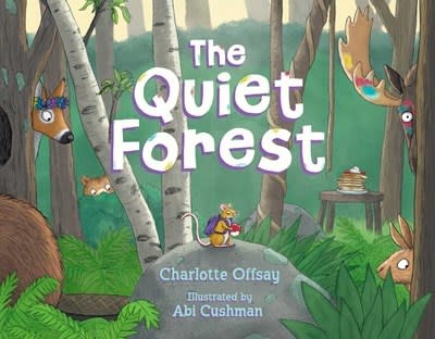 Simon & Schuster/Paula Wiseman Books The Quiet Forest