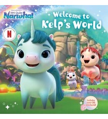 Simon Spotlight Not Quite Narwhal: Welcome to Kelp's World