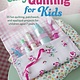 Ryland Peters & Small Easy Quilting for Kids: 35 fun quilting, patchwork, and applique projects for children aged 7 years +