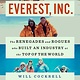 Gallery Books Everest, Inc.: The Renegades and Rogues Who Built an Industry at the Top of the World