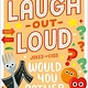 HarperCollins Laugh-Out-Loud: Would You Rather