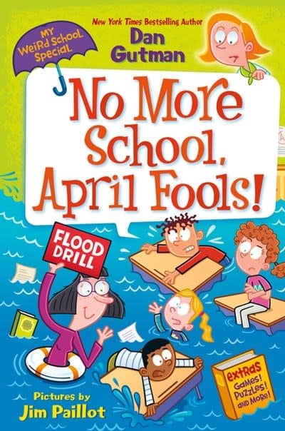 HarperCollins My Weird School Special: No More School, April Fools!