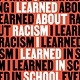 Versify Everything I Learned About Racism I Learned in School