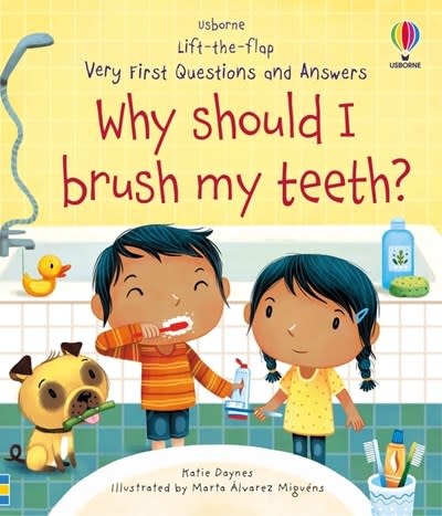 Usborne Very First Questions and Answers Why Should I Brush My Teeth?