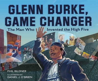 Farrar, Straus and Giroux (BYR) Glenn Burke, Game Changer: The Man Who Invented the High Five