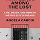 Farrar, Straus and Giroux The Way That Leads Among the Lost: Life, Death, and Hope in Mexico City's Anexos