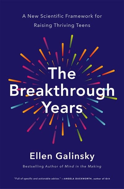 Flatiron Books The Breakthrough Years: A New Scientific Framework for Raising Thriving Teens