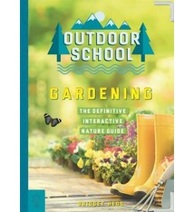 Odd Dot Outdoor School: Gardening: The Definitive Interactive Nature Guide