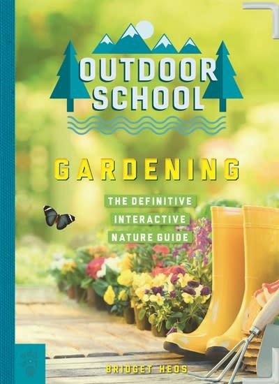 Odd Dot Outdoor School: Gardening: The Definitive Interactive Nature Guide