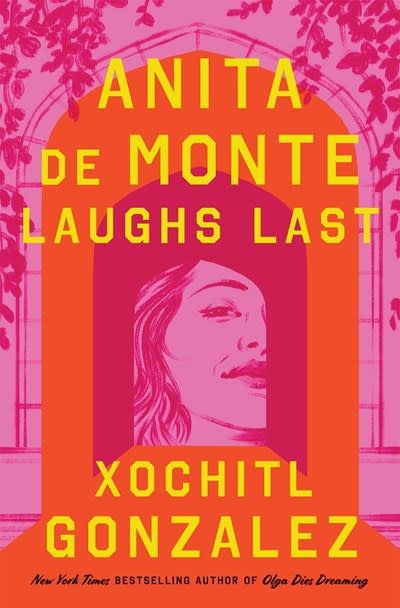 Flatiron Books Anita de Monte Laughs Last: A Novel