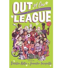 Feiwel & Friends Out of Our League: 16 Stories of Girls in Sports