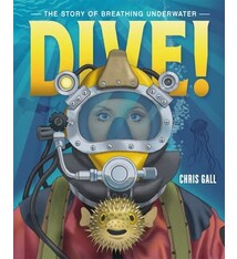 Roaring Brook Press Dive!: The Story of Breathing Underwater