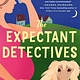 Minotaur Books The Expectant Detectives: A Mystery