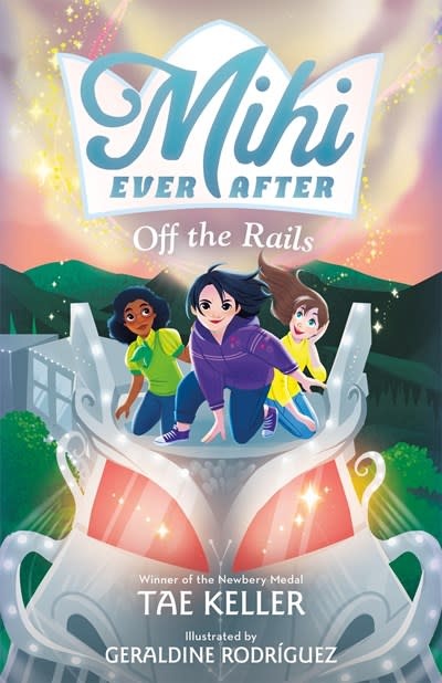 Henry Holt and Co. (BYR) Mihi Ever After: Off the Rails