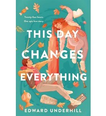 Wednesday Books This Day Changes Everything: A Novel