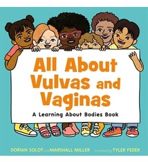 Henry Holt and Co. (BYR) All About Vulvas and Vaginas: A Learning About Bodies Book