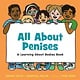 Henry Holt and Co. (BYR) All About Penises: A Learning About Bodies Book