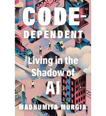 Henry Holt and Co. Code-Dependent: Living in the Shadow of AI