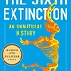 Holt Paperbacks The Sixth Extinction (10th Anniversary Edition): An Unnatural History