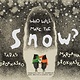 Elsewhere Editions Who Will Make the Snow?