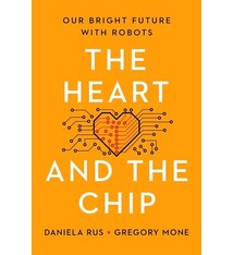 The Heart and the Chip: Our Bright Future with Robots