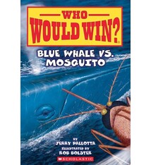 Scholastic Inc. Who Would Win?: Blue Whale vs. Mosquito (Scholastic Early Reader)