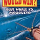 Scholastic Inc. Who Would Win?: Blue Whale vs. Mosquito (Scholastic Early Reader)