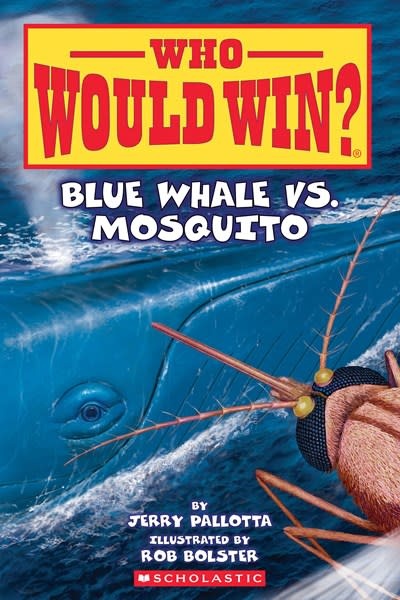 Scholastic Inc. Who Would Win?: Blue Whale vs. Mosquito (Scholastic Early Reader)