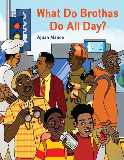 Chronicle Books What Do Brothas Do All Day?
