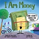 Sourcebooks Explore I Am Money (And I Don't Grow on Trees)